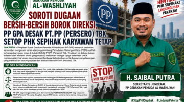 Soroti PHK Karyawan Tetap PT PP, PP Gerakan Pemuda Al-Washliyah: Jangan Korbankan Pekerja!